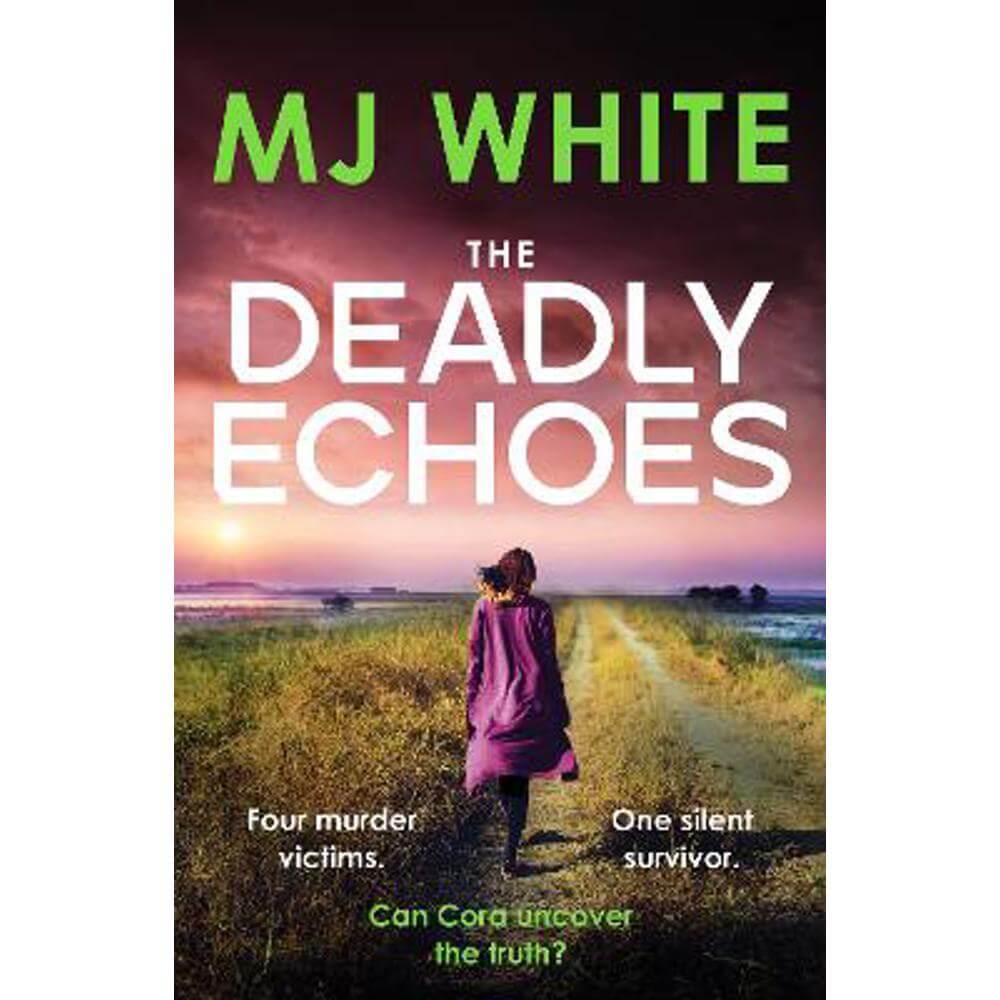 The Deadly Echoes: An addictive, fast-paced and nail-biting crime thriller (Paperback) - MJ White